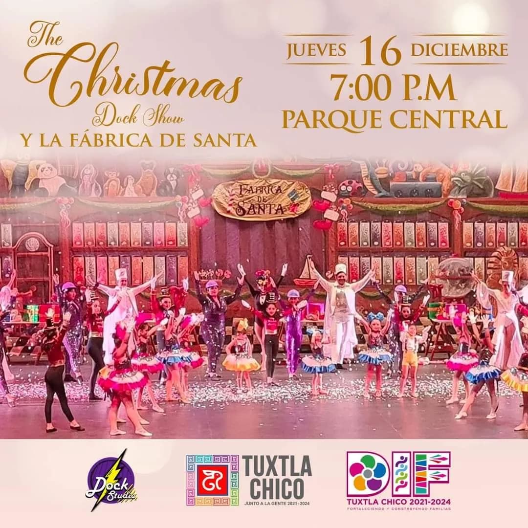 Tuxtla Chico se llena de la magia de la navidad con Happy Holidays y The Christmas Dock Show y la Fábrica de Santa.