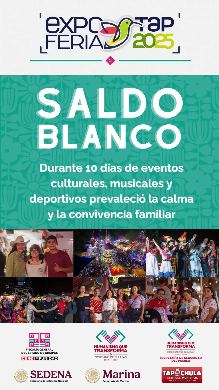 La Fiscalía General del Estado informa que, gracias a la coordinación y esfuerzo conjunto de las autoridades estatales y municipales, se logró un saldo blanco durante la Feria de Tapachula 2025