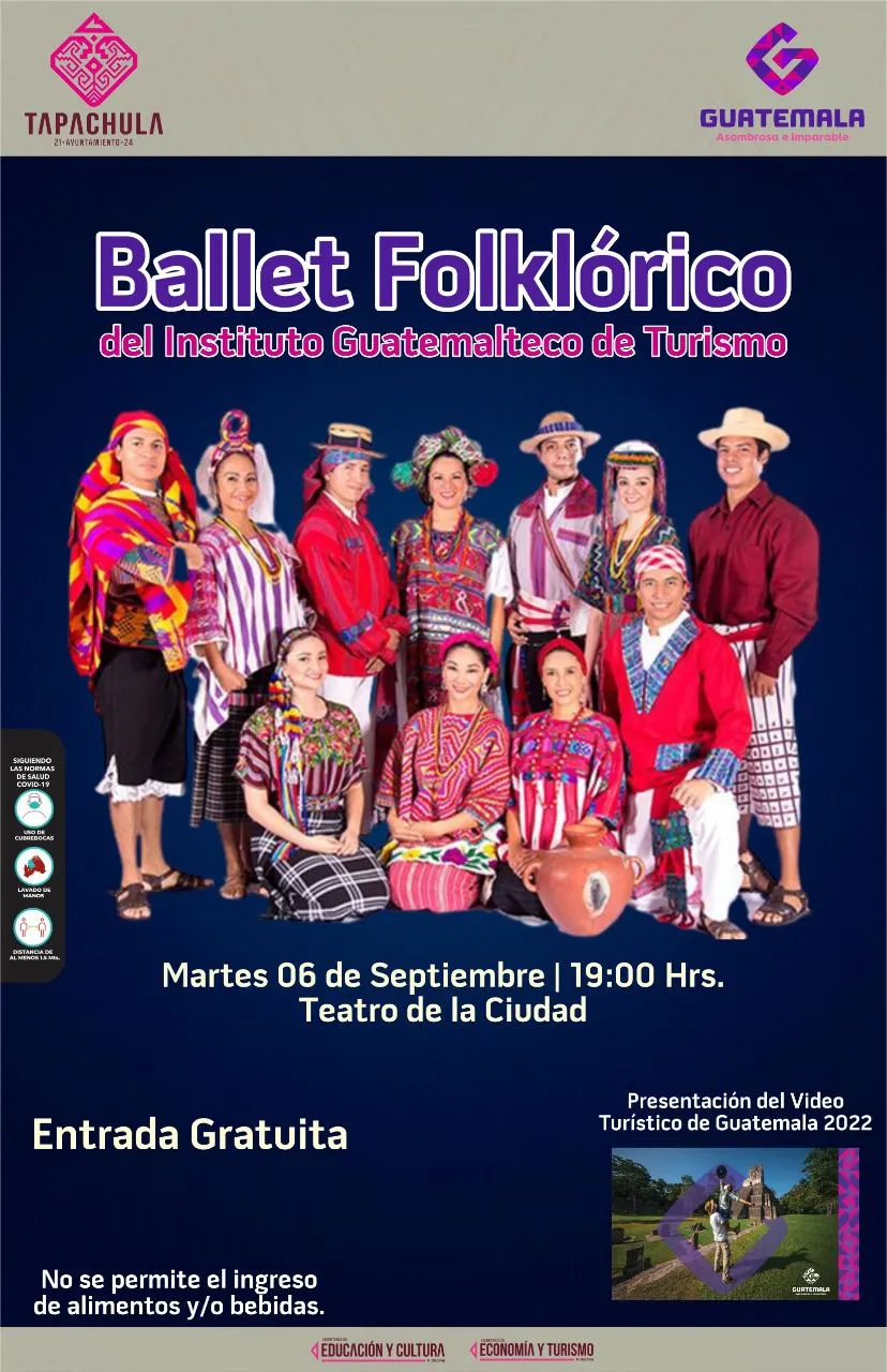 AYUNTAMIENTO DE TAPACHULA INVITA A DISFRUTAR DEL BALLET FOLKLÓRICO DEL INSTITUTO GUATEMALTECO DE TURISMO