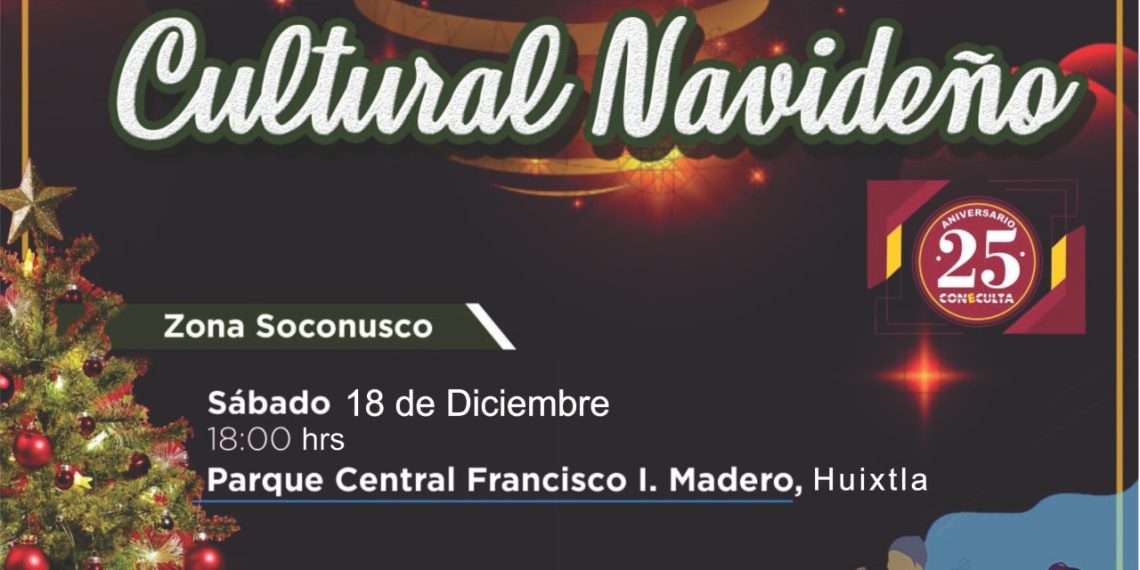 El H. Ayuntamiento que preside el C.P. Carlos Eduardo Salazar Gam en Coordinación con Casa de Cultura Huixtla, te invitan: Cultura, tradición y Folklor en el gran festival cultural celebrando el 25 aniversario de Coneculta ¡Festival Músico Cultural Navideño Zona Soconusco!