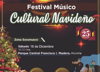 El H. Ayuntamiento que preside el C.P. Carlos Eduardo Salazar Gam en Coordinación con Casa de Cultura Huixtla, te invitan: Cultura, tradición y Folklor en el gran festival cultural celebrando el 25 aniversario de Coneculta ¡Festival Músico Cultural Navideño Zona Soconusco!
