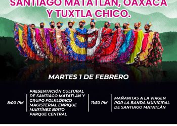 Ayuntamiento de Tuxtla Chico invita a la presentación y encuentro cultural “Santiago Matatlán, Oaxaca”
