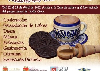 Todo listo para el “Festival Cultural del Chocolate 2022” del 22 al 24 de abril en Tuxtla Chico