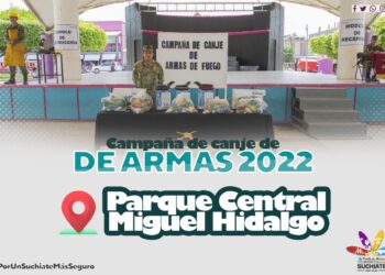 Canje de armas 2022 – Suchiate ¡Ven al parque central y aprovecha esta oportunidad!