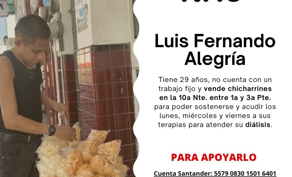 Ayudemos a ayudar a Luis Fernando Alegría