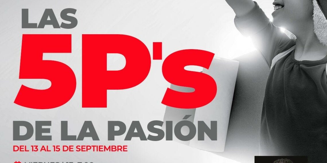 INVITAN A SEMINARIO DE ECONOMÍA Y FINANZAS LAS 5 P´S DE LA PASIÓN