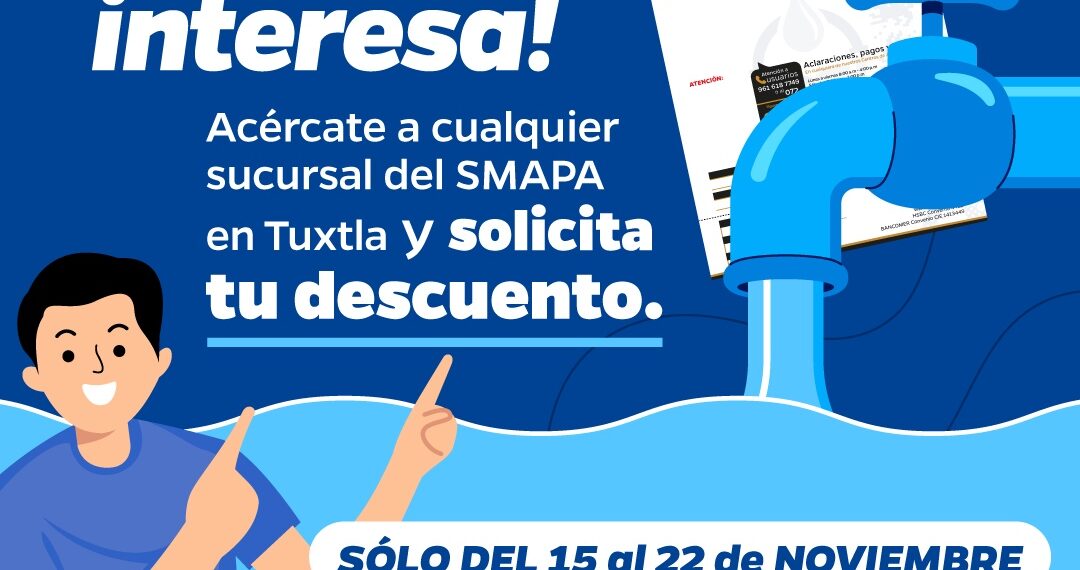 Anuncia SMAPA campaña de descuento en Tuxtla Gutiérrez