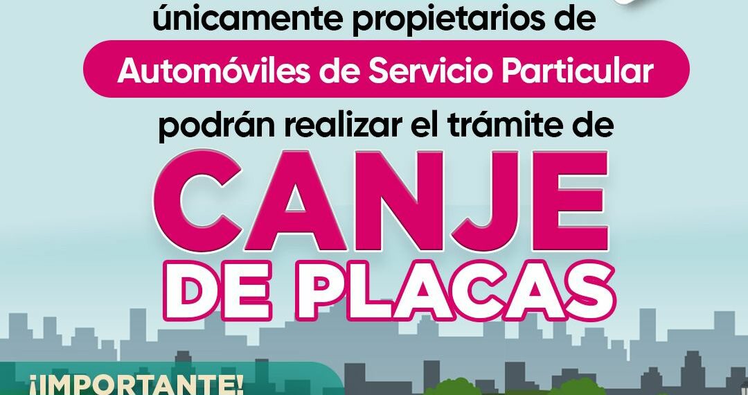 Inicio del Canje de Placas 2025 para vehículos de uso particular en Chiapas
