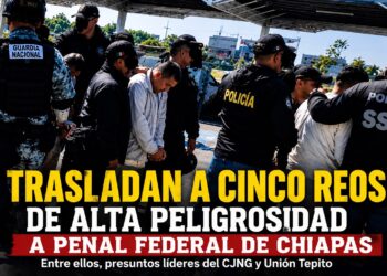 Trasladan a cinco reos de alta peligrosidad a penal federal de Chiapas